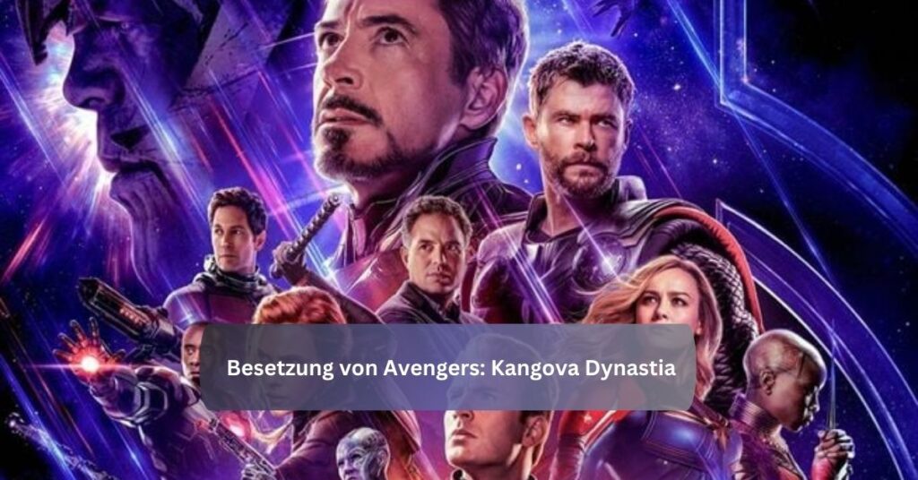 besetzung von avengers: kangova dynastia